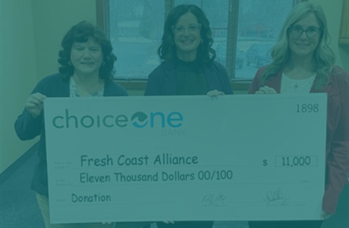 ChoiceOne Bank Awards Fresh Coast Alliance with $1 Million Grant In Partnership with the Federal Home Loan Bank of Indianapolis